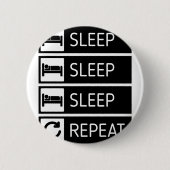 Schlaf-Schlaf-Schlaf-Wiederholung Button (Vorderseite)