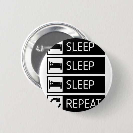 Schlaf-Schlaf-Schlaf-Wiederholung Button (Vorne & Hinten)
