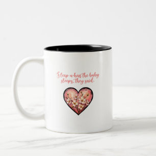 Schlaf, wenn das Baby schläft Lustiges Mamma Leben Zweifarbige Tasse