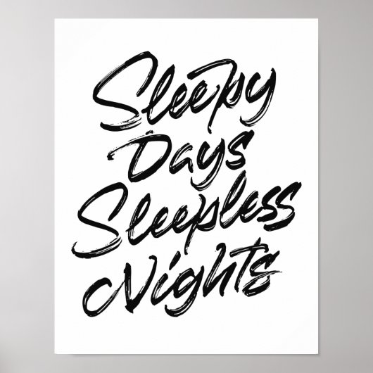 Schlafe Tage Schlaflose Nächte Poster (Vorne)