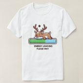 Schlafen Funny Rentier Ladung Energie T-Shirt (Design vorne)