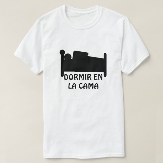 Schlafen im Bett und im Text: dormir en-La cama T-Shirt (Design vorne)