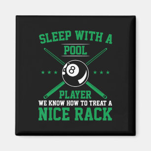 Schlafen mit einem Pool-Player Wir wissen, wie man Magnet
