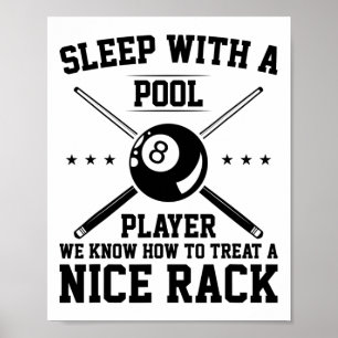 Schlafen mit einem Pool-Player Wir wissen, wie man Poster