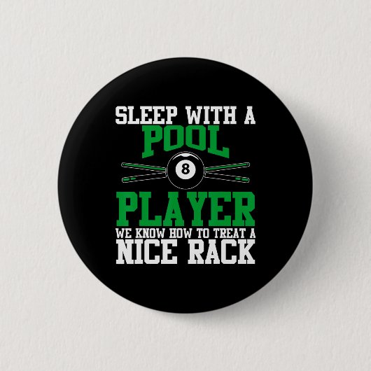 Schlafen mit Pool Player Schöner Rack Funny Billia Button (Vorderseite)