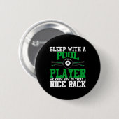 Schlafen mit Pool Player Schöner Rack Funny Billia Button (Vorne & Hinten)