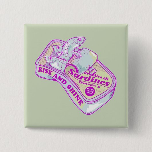 SCHLAFEN SARDINEN RISE UND SCHEIN BUTTON (Vorderseite)