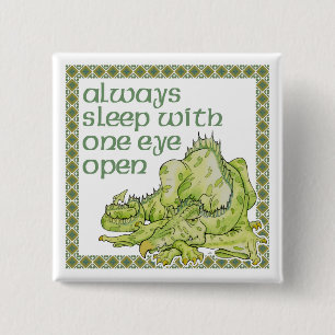 Schlafen Sie immer mit einem offenen Auge Button