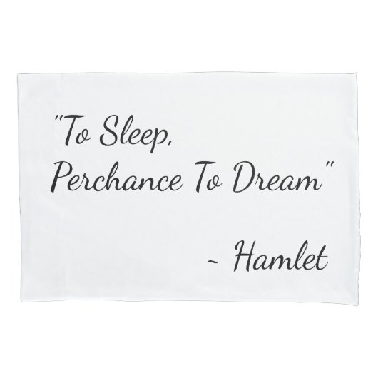 "Schlafen, träumen" Hamlet Zitat Kissenbezug (Vorderseite)