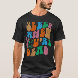 Schlafen, wenn man tote ästhetische trendige Kostü T-Shirt