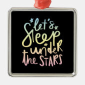 Schlafen wir unter den Sternen! Ornament Aus Metall (Vorne)