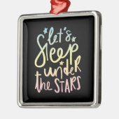 Schlafen wir unter den Sternen! Ornament Aus Metall (Links)