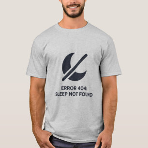 Schlafen wurde nicht gefunden Minimalistisches Ent T-Shirt