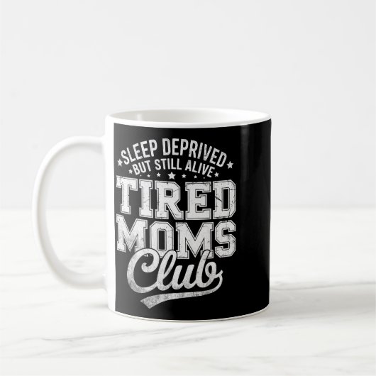 Schlafentzug Aber Immer Noch Am Leben Müde Mütter Kaffeetasse (Links)