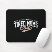 Schlafentzug aber lebendige müde Mütter Club Mütte Mousepad (Mit Mouse)