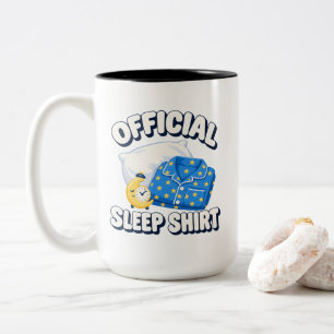 Schlafkleidung Zitat Offizielles Schlaf-Shirt für Zweifarbige Tasse