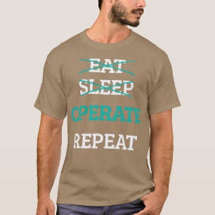 Schlafoperieren wiederholen Arzt Arzt T-Shirt