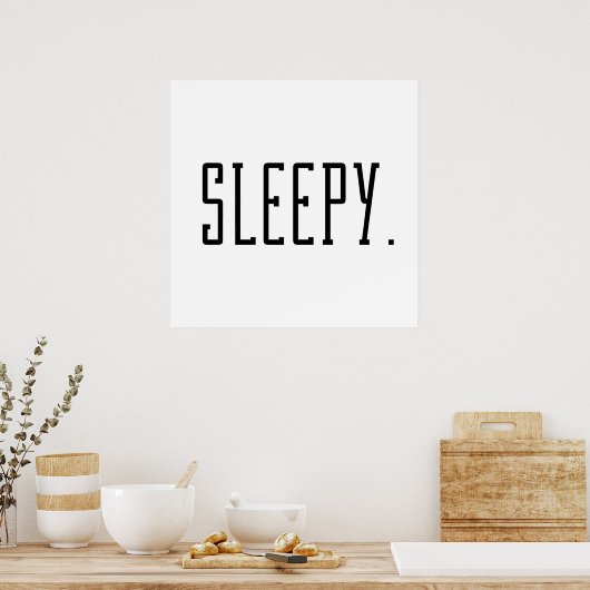 Schläfrig. Typografie Poster (Küche)
