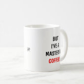 Schläfrigkeit und Kaffeekocher Kaffeetasse (VorderseiteRechts)