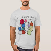 Schlaftabletten - Medikation T-Shirt (Vorderseite)