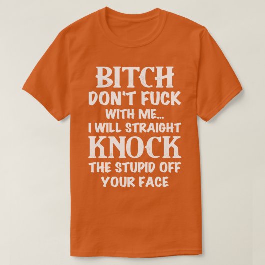 Schlag den Stupid aus deinem Gesicht Funny T Shirt (Design vorne)