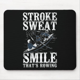 Schlag Schweiß Lächeln - Das ist Rudern - Crew Rud Mousepad