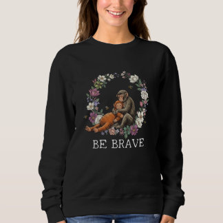 Schlagaffe Sei tapfer Sweatshirt