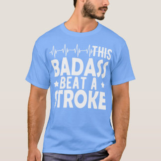 Schlaganfall Survivor Dieses Badass schlägt einen  T-Shirt