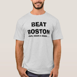 SCHLAGEN SIE BOSTON WIEDER WIEDER U. WIEDER… T-Shirt