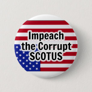 Schlagen Sie den korrupten SCOTUS ein Button
