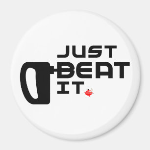 Schlagen Sie es einfach! Magnet