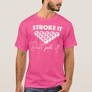 Schlagt es nicht in den Billardpool der sonnigen M T-Shirt