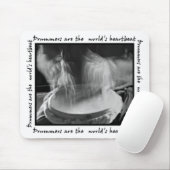 Schlagzeuger sind der Herzschlag Mousepad der Welt (Mit Mouse)