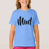 Schlamm---vordere Buchstaben unterstützen Schlamm T-Shirt (Vorderseite)