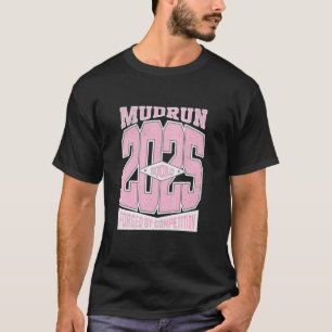 Schlammprinzessin Schlamm Schlammlauf passende Tea T-Shirt