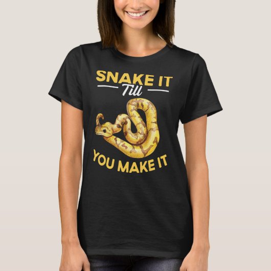 Schlange es, bis du es zu Schlange Ball Python 3 T-Shirt (Vorderseite)