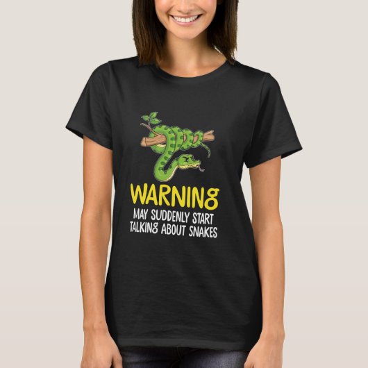 Schlange Lover Warnung könnte plötzlich beginnen A T-Shirt (Vorderseite)