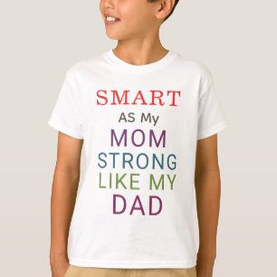 Schlau wie meine Mutter Strong wie mein Vater, der T-Shirt