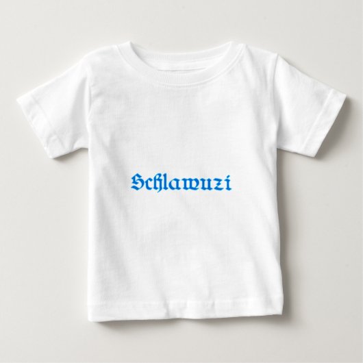 schlawuzi rascal Bayern bayrisch bayerisch Bavaria Baby T-shirt (Vorderseite)