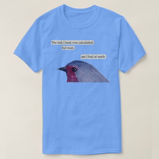 Schlecht bei Mathe-Vogel T-Shirt (Design vorne)