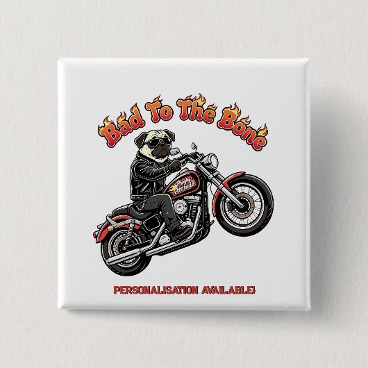 Schlecht bis auf die Knochen "Pugly Attitude" Pug Button (Vorderseite)