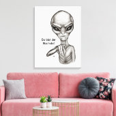 Schlechte Alien, Du bist der Nächste! Leinwanddruck (Insitu (Wohnzimmer))