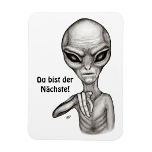 Schlechte Alien, Du bist der Nächste! Magnet
