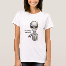 Schlechte Alien, Du bist der Nächste! T-Shirt