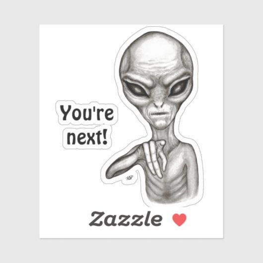 Schlechte Alien, Sie sind als Nächstes dran! Aufkleber (Blatt)