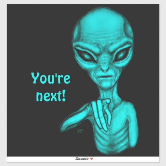 Schlechte Alien, Sie sind als Nächstes dran! Aufkleber (Blatt)