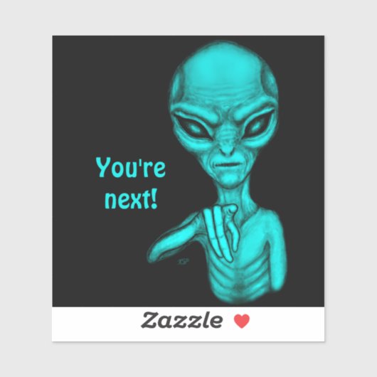 Schlechte Alien, Sie sind als Nächstes dran! Aufkleber (Blatt)