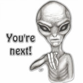 Schlechte Alien, Sie sind als Nächstes dran! Aufkleber (Vorderseite)