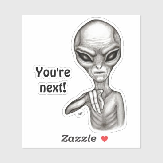 Schlechte Alien, Sie sind als Nächstes dran! Aufkleber (Blatt)