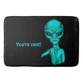 Schlechte Alien, Sie sind als Nächstes dran! Badematte (Vorderseite)